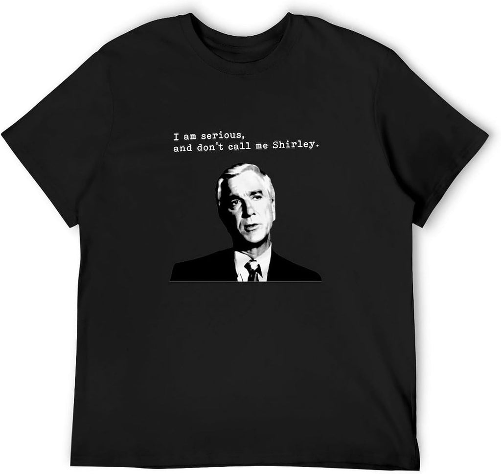 Don't Call Me Shirley Leslie Nielsen T-Shirt Black Graphic Unisex Tee Shirt XXL