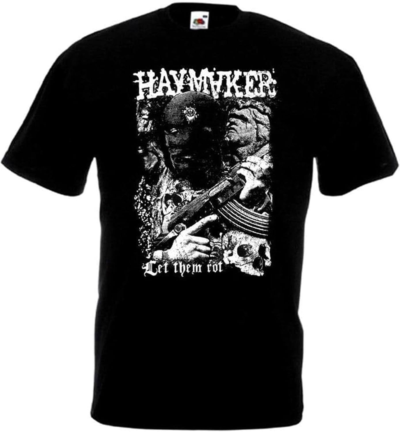 Haymaker Let Them Rot V1 T-Shirt Black Hardcore Punk Grindcore Print Tees Short Sleeve O-Neck Mens T Shirt Unisex Tees Black Size XL