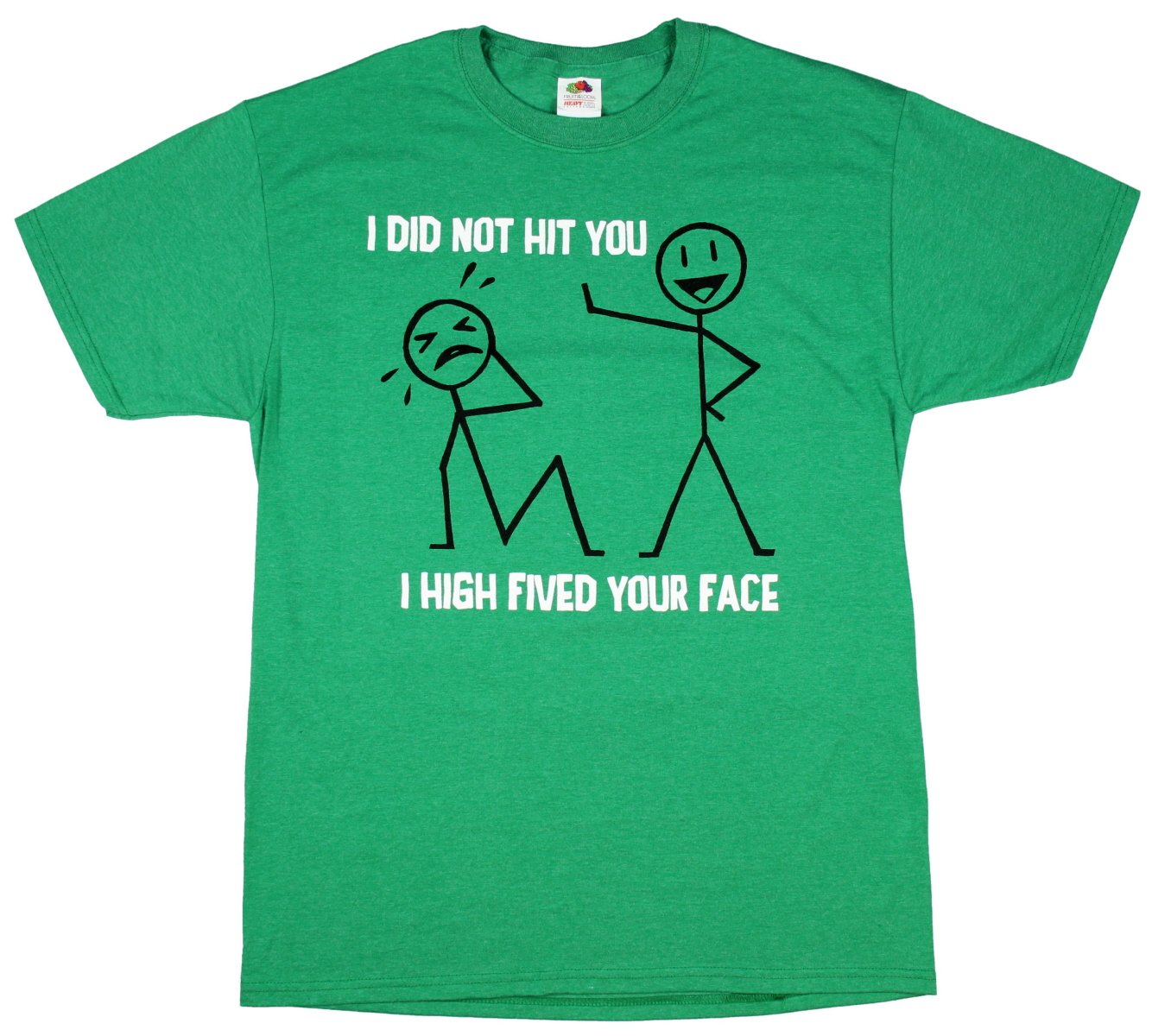 I Did Not Hit You I High Fived Your Face Graphic T-Shirt