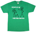 I Did Not Hit You I High Fived Your Face Graphic T-Shirt