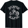 You Would Be Loud Too If I Was Riding You Skull Ride Motorcycle Black T Shirt Black